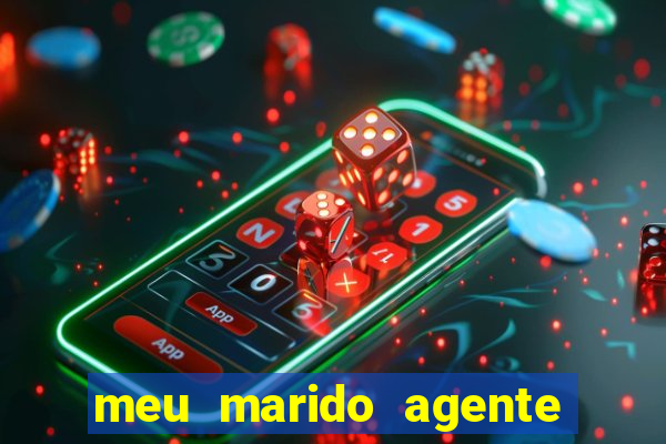 meu marido agente secreto legendado